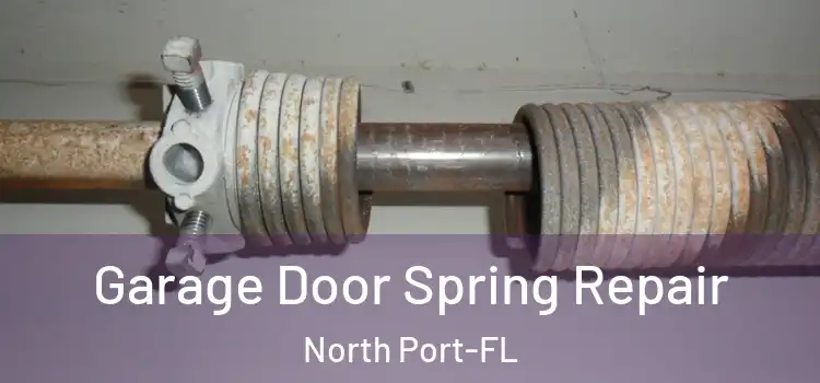  Garage Door Spring Repair North Port-FL