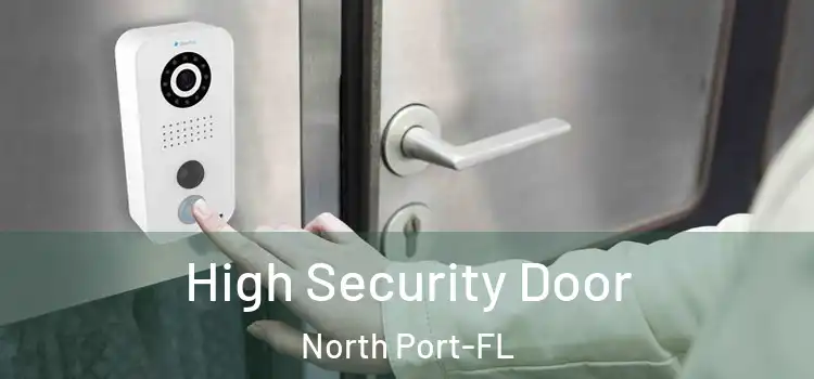  High Security Door North Port-FL