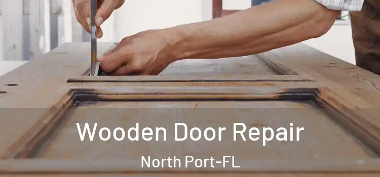 Wooden Door Repair North Port-FL